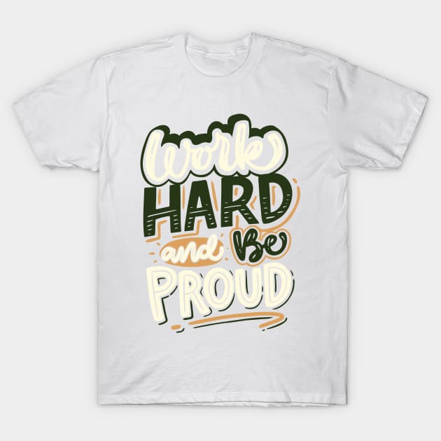 Work hard cute quote T-Shirt by DigitaldrStudio